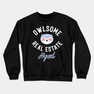 Owlsome Real Estate Agent Pun - Funny Gift Idea Crewneck Sweatshirt